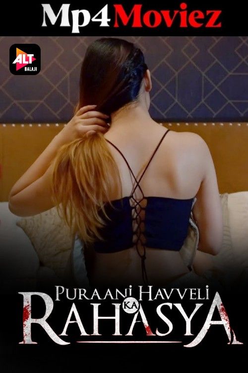 [18＋] Puraani Havveli Ka Rahasya 2023 S01 Hindi Alt Web Series download full movie